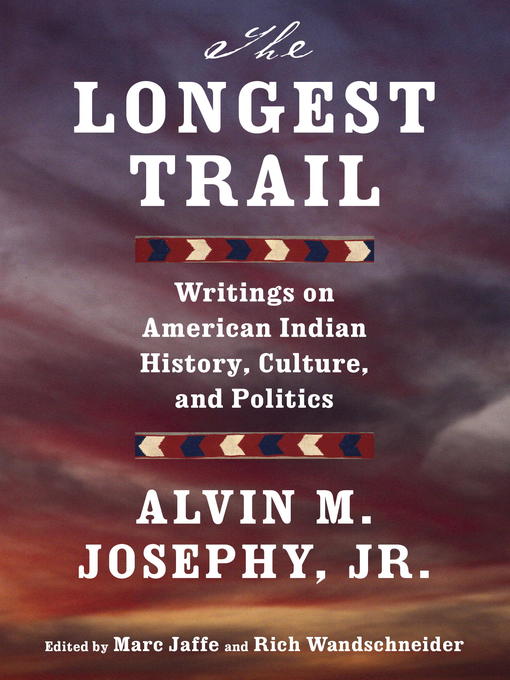 Title details for The Longest Trail by Alvin M. Josephy, Jr. - Wait list